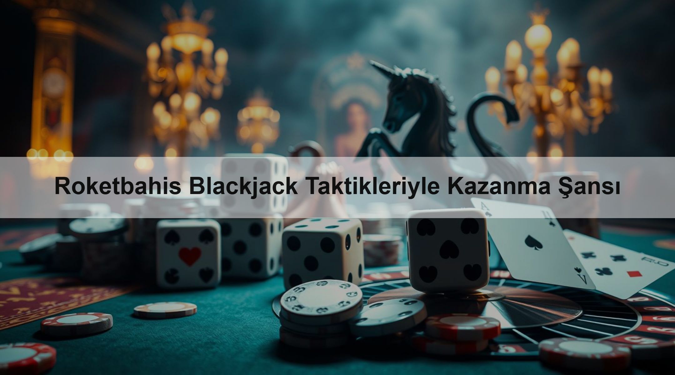 Roketbahis Blackjack Taktikleriyle Kazanma Şansı